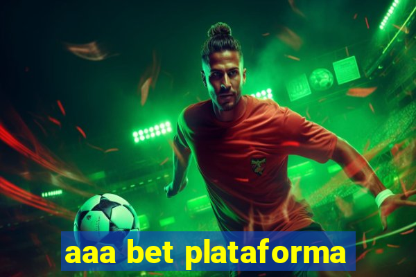 aaa bet plataforma